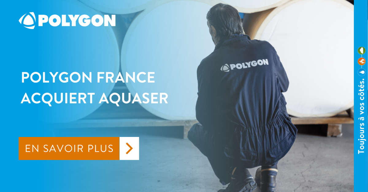 Polygon France acquiert Aquaser - Polygon Group